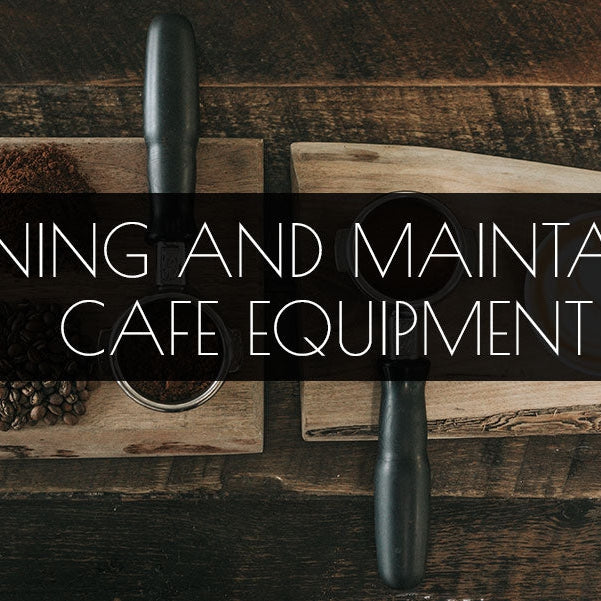 The Complete Guide To Cleaning And Maintaining Cafe Equipment - Barista Warehouse